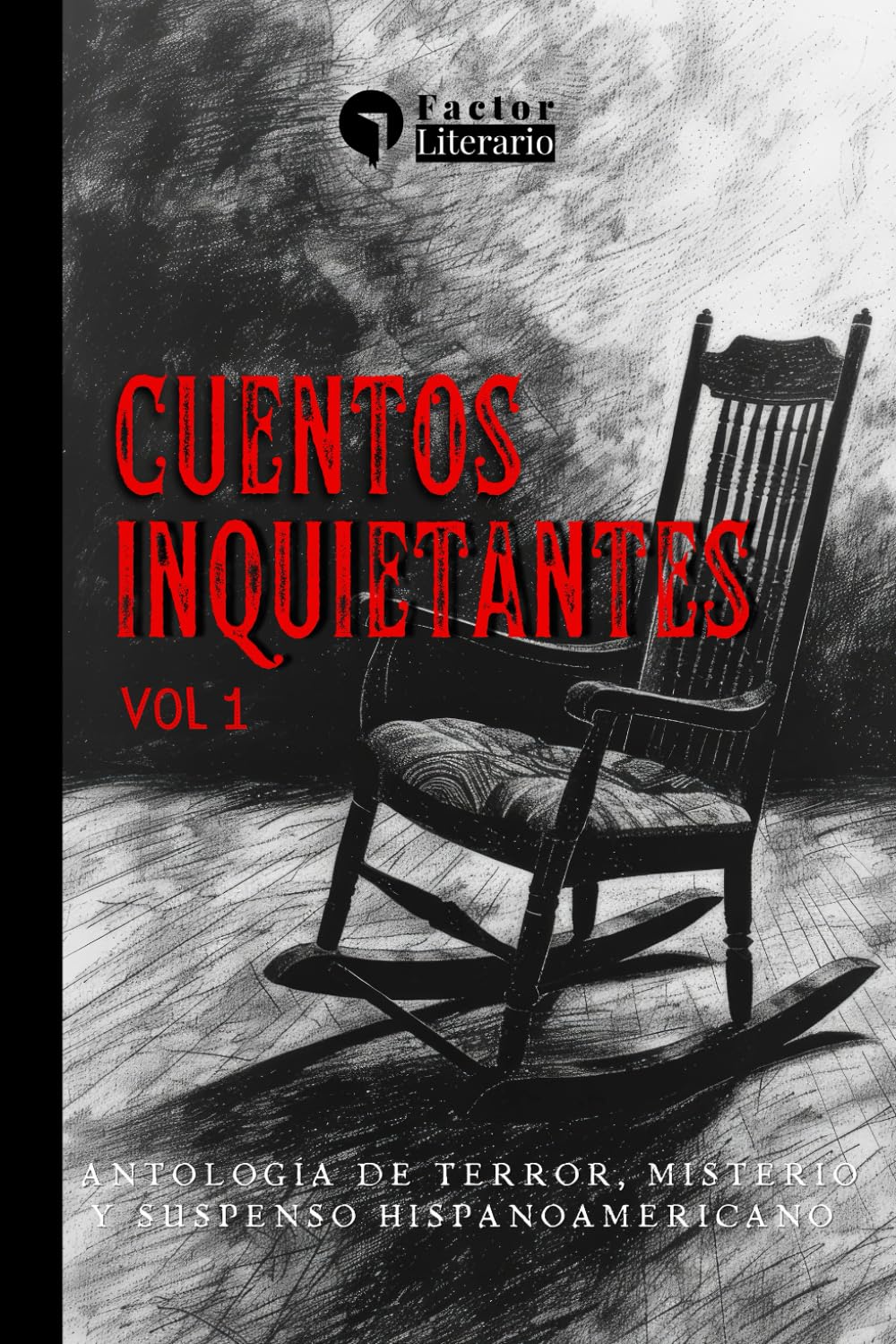 Portada libro: Cuentos inquietantes - Volumen 1: Antología de terror, misterio y suspenso hispanoamericano 
